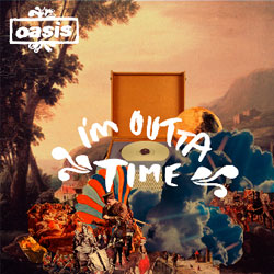 I'm Outta Time - Oasis