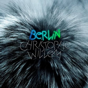 Berlin - Christophe Willem - Pochette