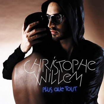 Plus que tout - Christophe Willem