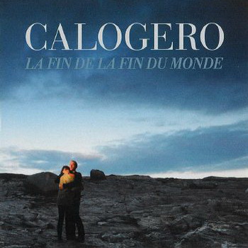 La fin de la fin du monde - Calogero