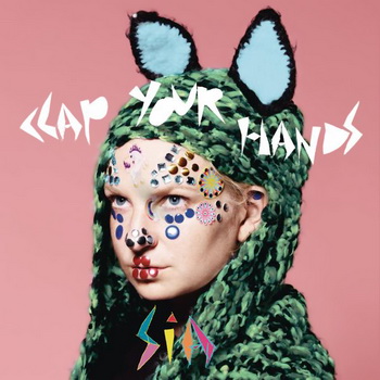 Clap Your Hands - Sia