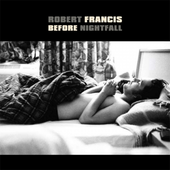 Keep On Running - Robert Francis - Extrait de Before Nightfall