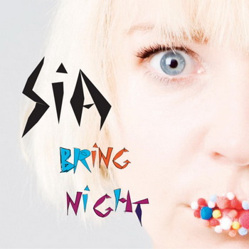 Bring Night - Sia
