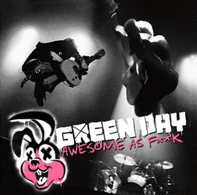 Awesome As Fuck - Green Day