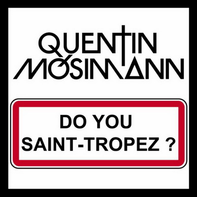 Do You Saint-Tropez ? - Quentin Mosimann