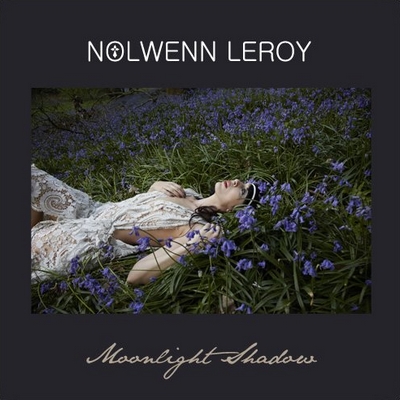 Moonlight Shadow - Nolwenn Leroy