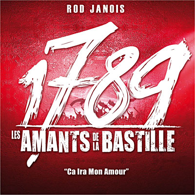 Ça Ira Mon Amour - Rod Janois - 1789, Les Amants de la Bastille