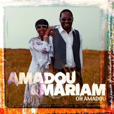 Oh Amadou - Amadou et Mariam feat. Bertrand Cantat