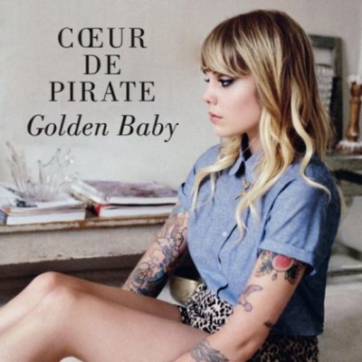 Golden Baby - Cœur De Pirate