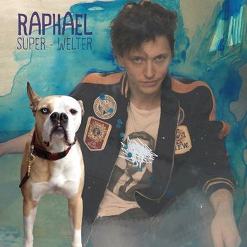 Pochette Album Raphaël Super Welter