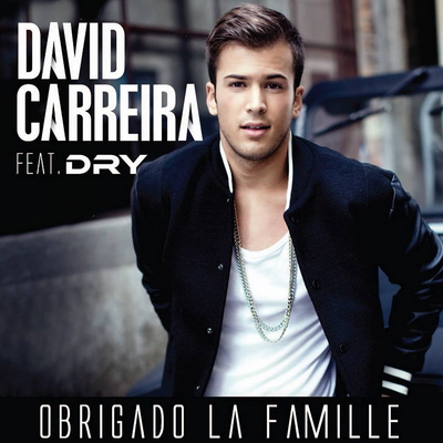 Obrigado la famille - David Carreira et Dry